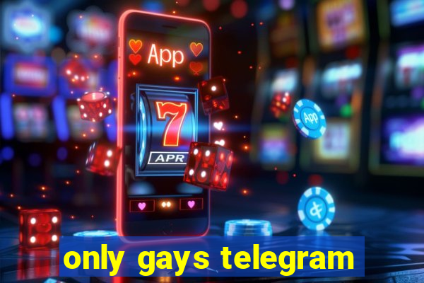 only gays telegram